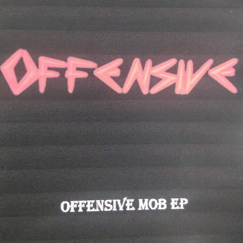 Offensive (USA) : Offensive Mob EP